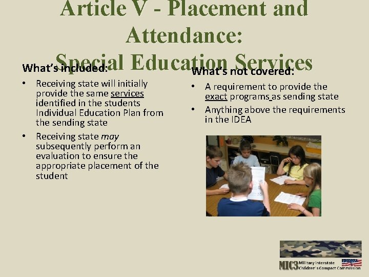 Article V - Placement and Attendance: Education Services What’s. Special included: What’s not covered: