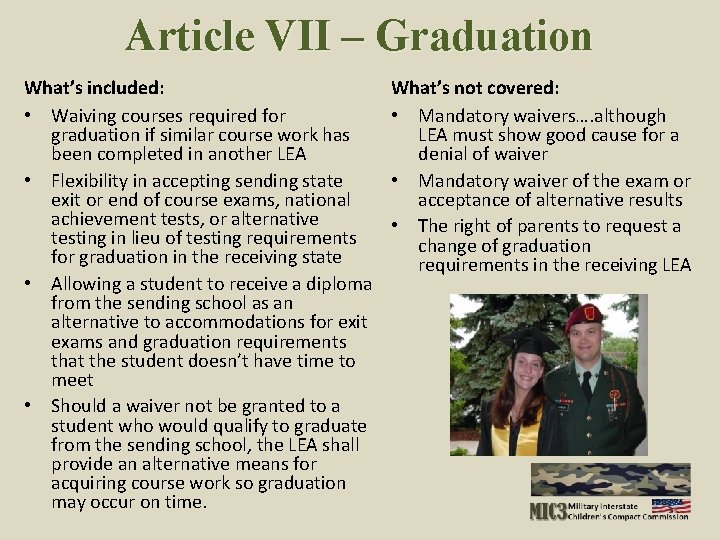 Article VII – Graduation What’s included: • Waiving courses required for graduation if similar