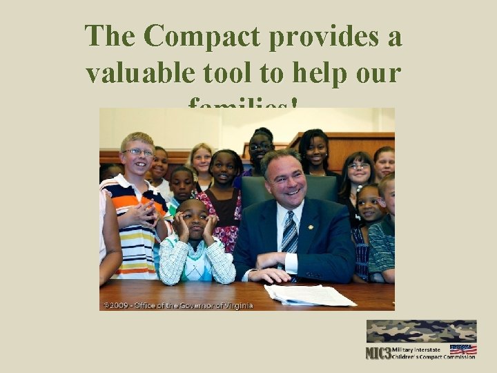 The Compact provides a valuable tool to help our families! 