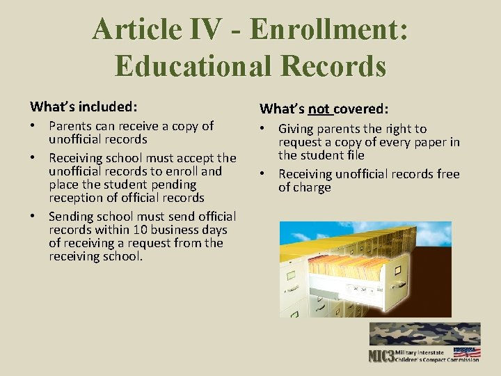 Article IV - Enrollment: Educational Records What’s included: • Parents can receive a copy