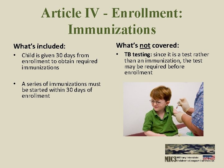 Article IV - Enrollment: Immunizations What’s included: What’s not covered: • Child is given