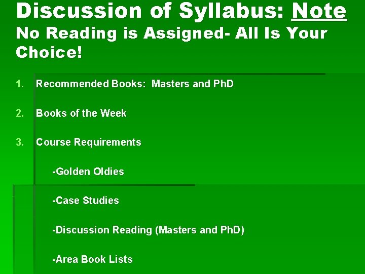 Discussion of Syllabus: Note No Reading is Assigned- All Is Your Choice! 1. Recommended