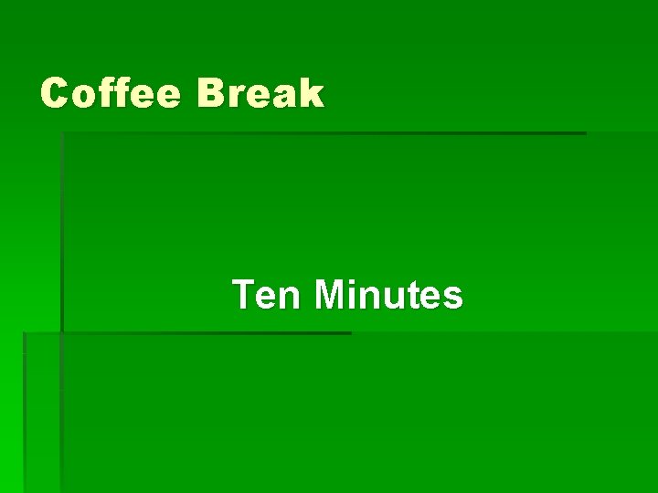 Coffee Break Ten Minutes 