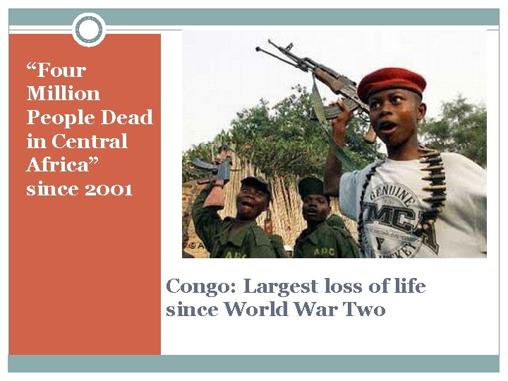 “Four Million People Dead in Central Africa” since 2001 Congo: Largest loss of life