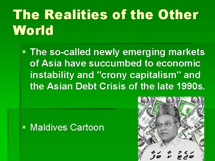 The Realities of the Other World § The so-called newly emerging markets of Asia