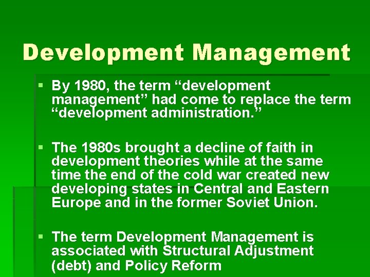 Development Management § By 1980, the term “development management” had come to replace the