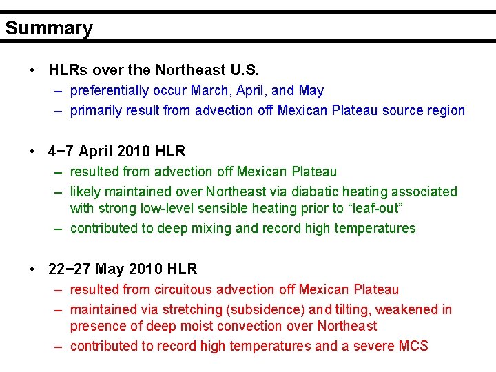 Summary • HLRs over the Northeast U. S. – preferentially occur March, April, and