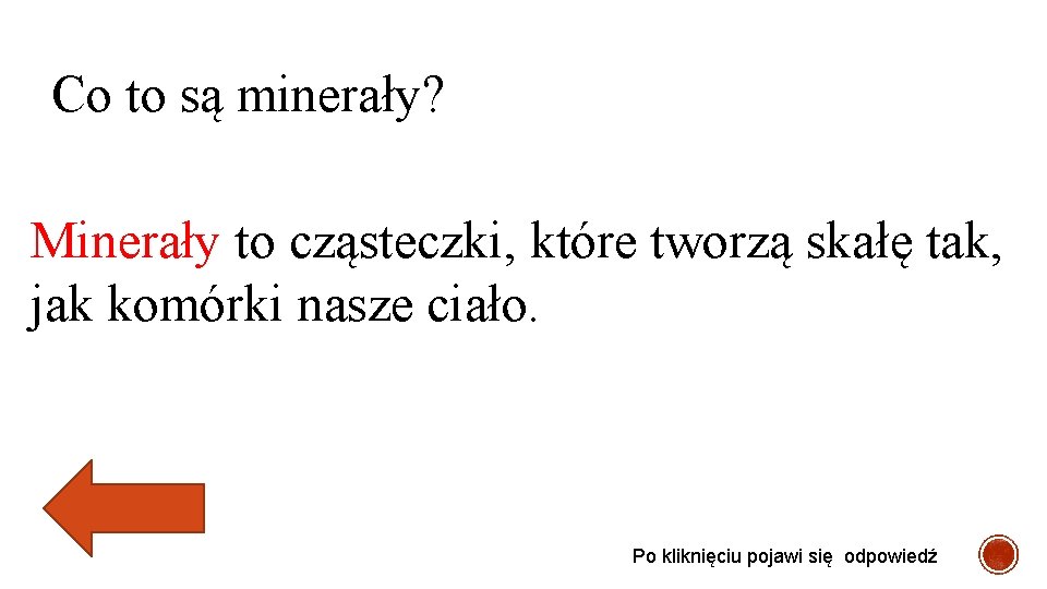 Co to są minerały? Minerały to cząsteczki, które tworzą skałę tak, jak komórki nasze