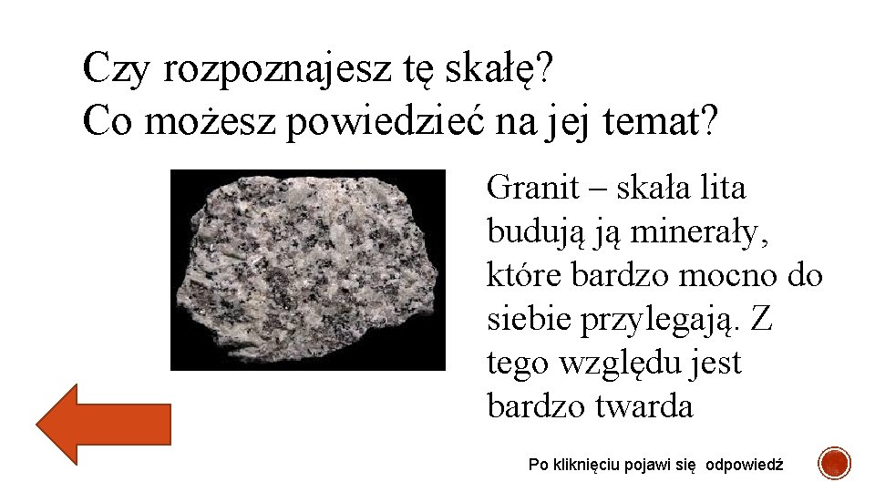 Czy rozpoznajesz tę skałę? Co możesz powiedzieć na jej temat? Granit – skała lita