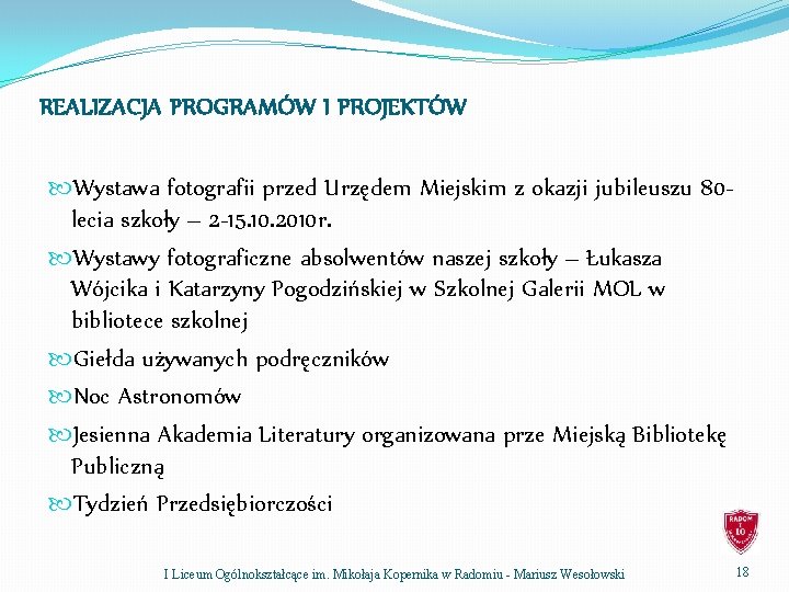 REALIZACJA PROGRAMÓW I PROJEKTÓW Wystawa fotografii przed Urzędem Miejskim z okazji jubileuszu 80 lecia