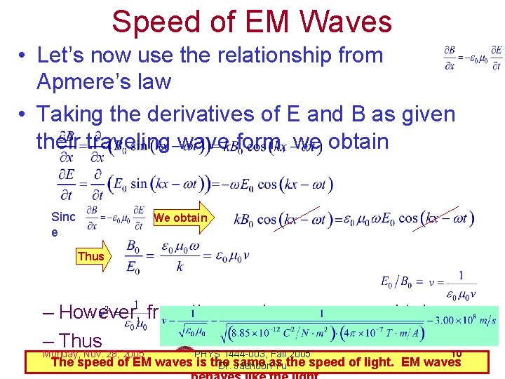 Speed of EM Waves • Let’s now use the relationship from Apmere’s law •