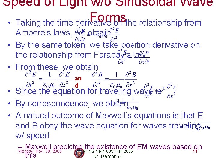 Speed of Light w/o Sinusoidal Wave Forms • Taking the time derivative on the