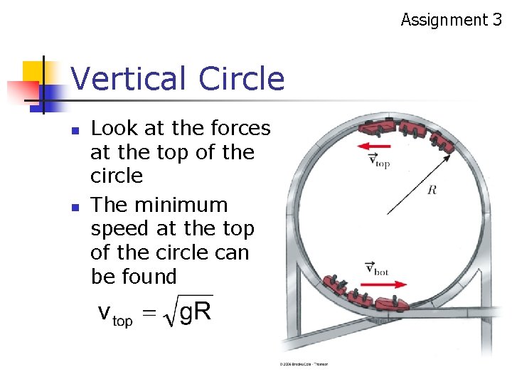 Assignment 3 Vertical Circle n n Look at the forces at the top of Assignment 3 Vertical Circle n n Look at the forces at the top of