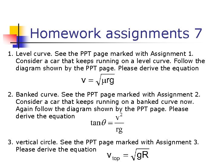 Homework assignments 7 1. Level curve. See the PPT page marked with Assignment 1. Homework assignments 7 1. Level curve. See the PPT page marked with Assignment 1.