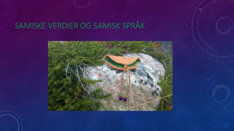 SAMISKE VERDIER OG SAMISK SPRÅK 