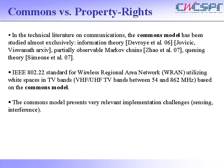 Commons vs. Property-Rights § In the technical literature on communications, the commons model has