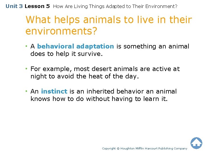Unit 3 Lesson 5 How Are Living Things Adapted to Their Environment? What helps