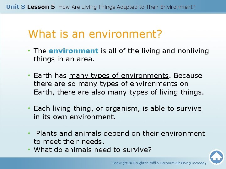 Unit 3 Lesson 5 How Are Living Things Adapted to Their Environment? What is