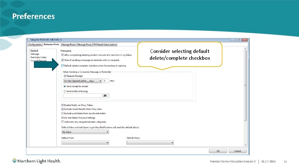 Preferences Consider selecting default delete/complete checkbox Provider Cerner Education Session 2 | 01. 17.