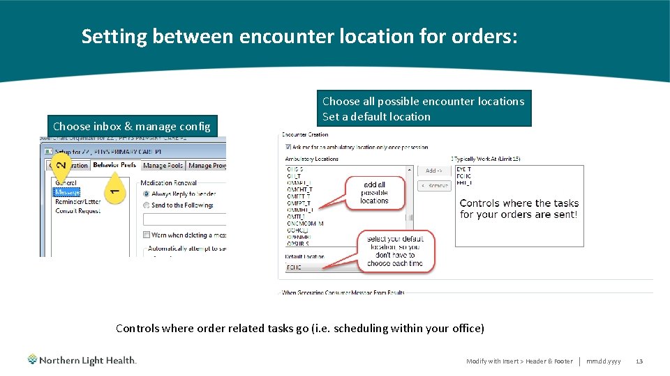 Setting between encounter location for orders: Choose inbox & manage config Choose all possible