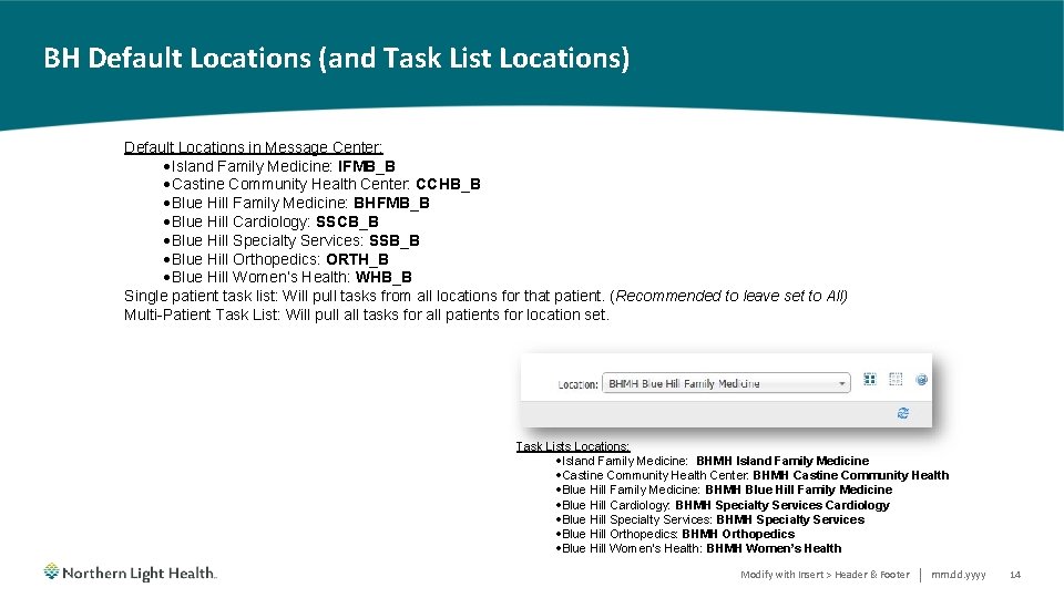 BH Default Locations (and Task List Locations) Default Locations in Message Center: Island Family