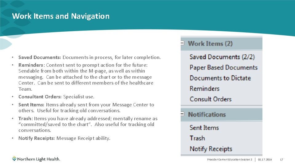 Work Items and Navigation • Saved Documents: Documents in process, for later completion. •