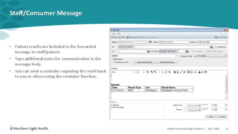 Staff/Consumer Message • Patient results are included in the forwarded message to staff/patient. •