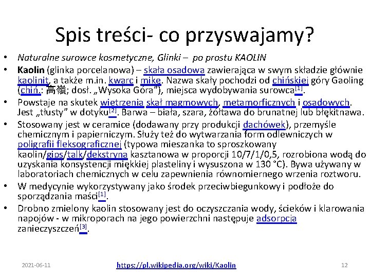 Spis treści- co przyswajamy? • Naturalne surowce kosmetyczne, Glinki – po prostu KAOLIN •