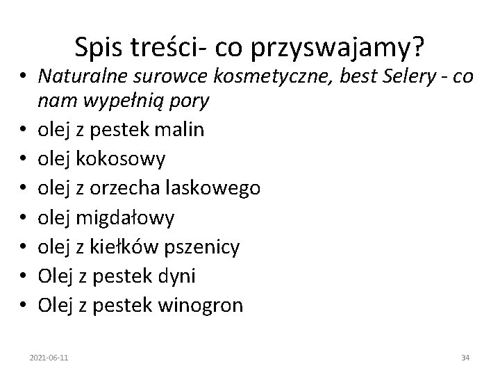 Spis treści- co przyswajamy? • Naturalne surowce kosmetyczne, best Selery - co nam wypełnią