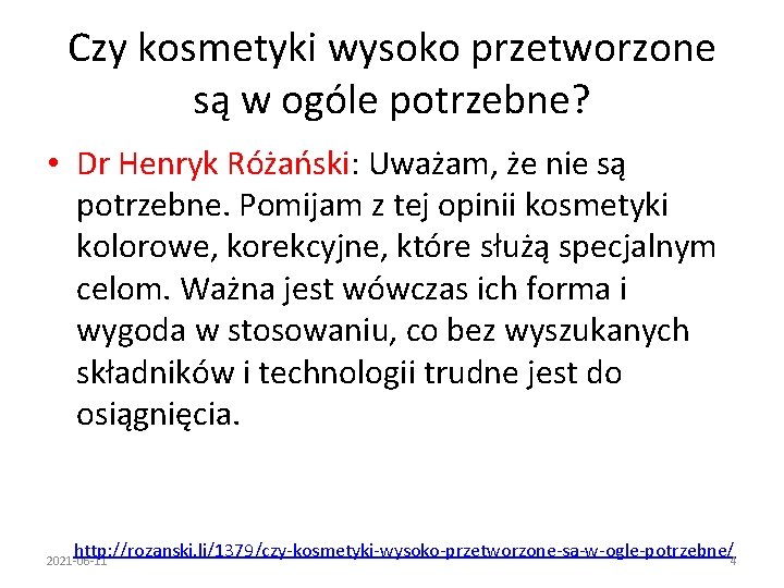 Czy kosmetyki wysoko przetworzone są w ogóle potrzebne? • Dr Henryk Różański: Uważam, że