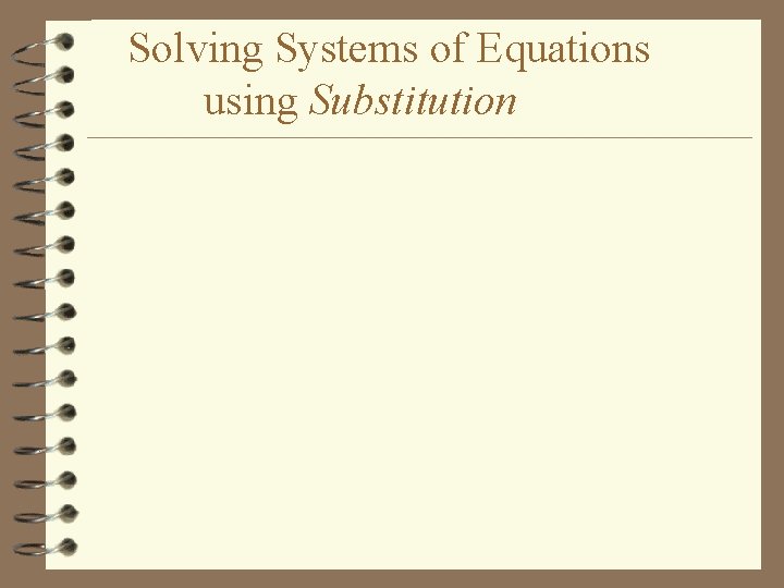 Solving Systems of Equations using Substitution 