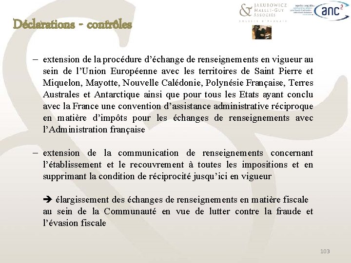 Déclarations - contrôles ─ extension de la procédure d’échange de renseignements en vigueur au