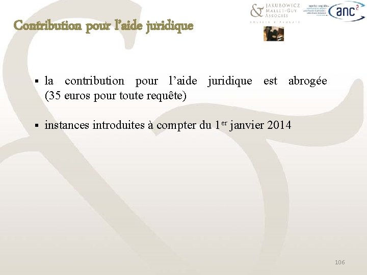 Contribution pour l’aide juridique § la contribution pour l’aide juridique est abrogée (35 euros