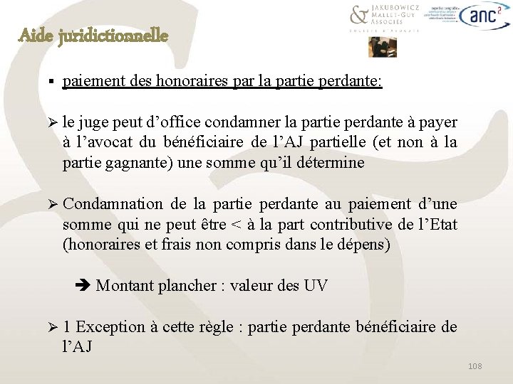 Aide juridictionnelle § paiement des honoraires par la partie perdante: Ø le juge peut