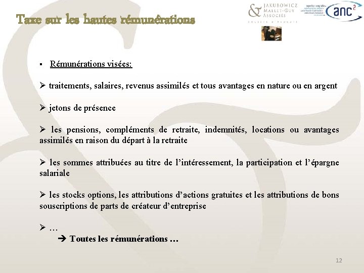 Taxe sur les hautes rémunérations § Rémunérations visées: Ø traitements, salaires, revenus assimilés et
