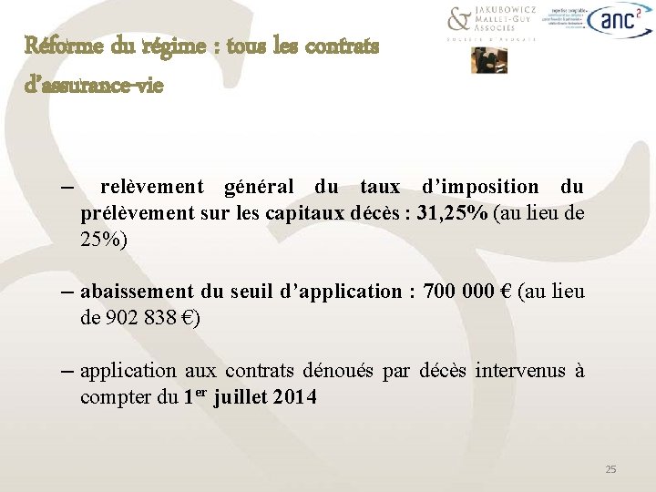 Réforme du régime : tous les contrats d’assurance-vie ─ relèvement général du taux d’imposition