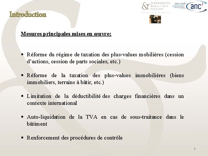 Introduction Mesures principales mises en œuvre: § Réforme du régime de taxation des plus-values