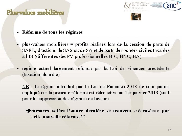 Plus-values mobilières § Réforme de tous les régimes § plus-values mobilières = profits réalisés