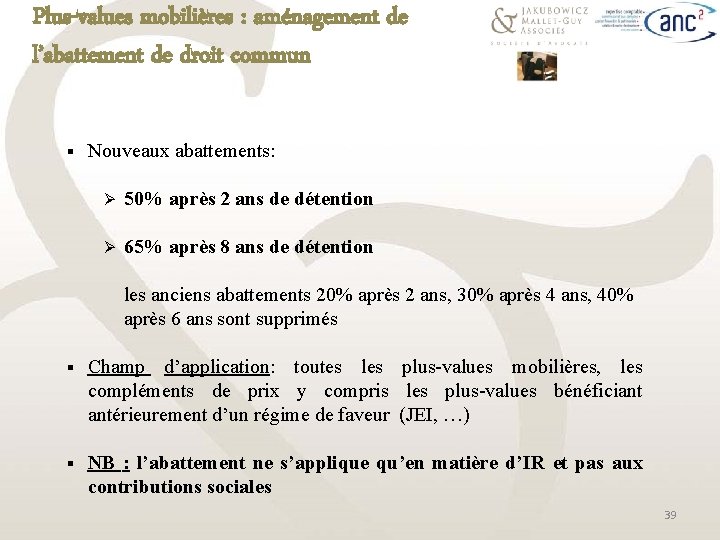 Plus-values mobilières : aménagement de l’abattement de droit commun § Nouveaux abattements: Ø 50%