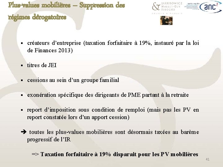 Plus-values mobilières – Suppression des régimes dérogatoires § créateurs d’entreprise (taxation forfaitaire à 19%,