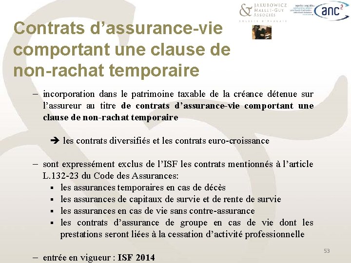 Contrats d’assurance-vie comportant une clause de non-rachat temporaire ─ incorporation dans le patrimoine taxable