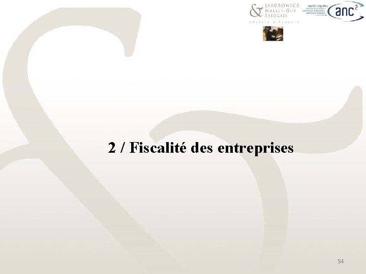 2 / Fiscalité des entreprises 54 