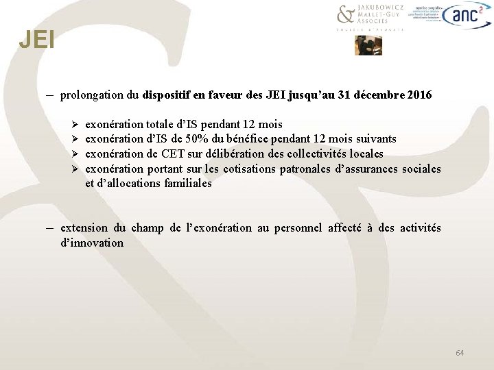 JEI ─ prolongation du dispositif en faveur des JEI jusqu’au 31 décembre 2016 Ø