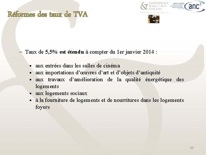 Réformes des taux de TVA ─ Taux de 5, 5% est étendu à compter