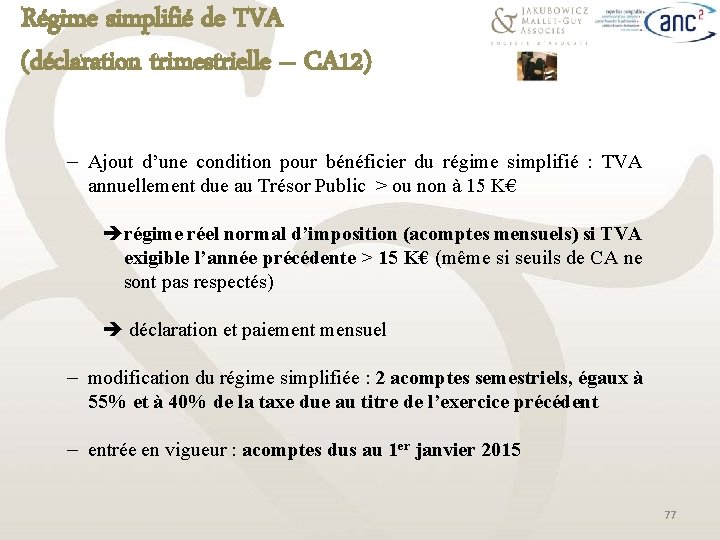 Régime simplifié de TVA (déclaration trimestrielle – CA 12) ─ Ajout d’une condition pour