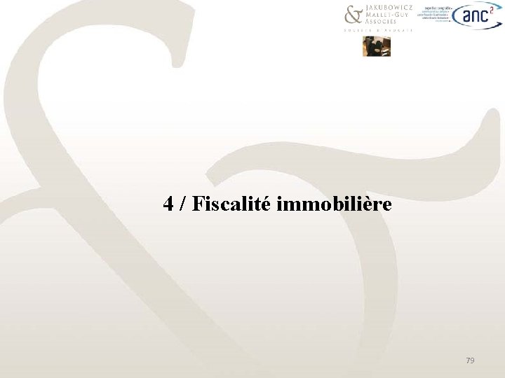 4 / Fiscalité immobilière 79 