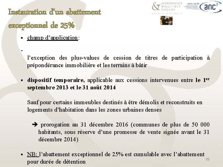 Instauration d’un abattement exceptionnel de 25% § champ d’application: l’exception des plus-values de cession