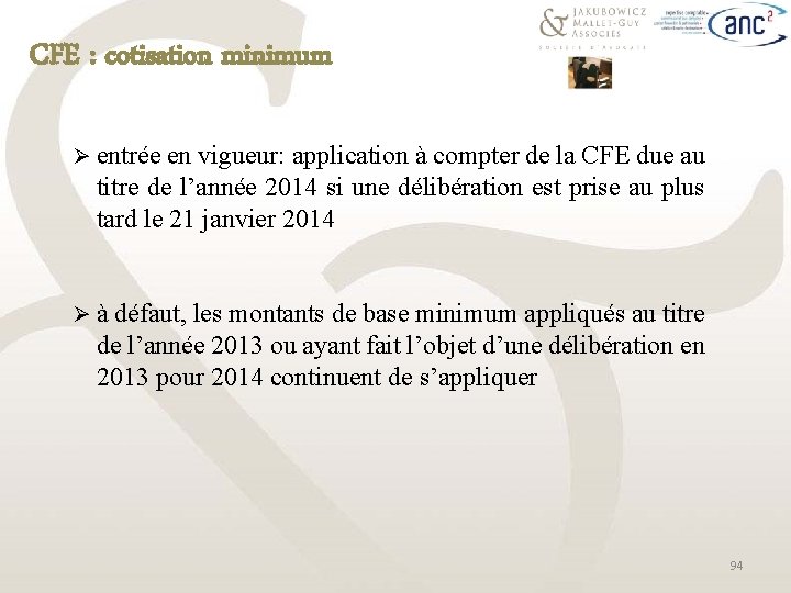 CFE : cotisation minimum Ø entrée en vigueur: application à compter de la CFE