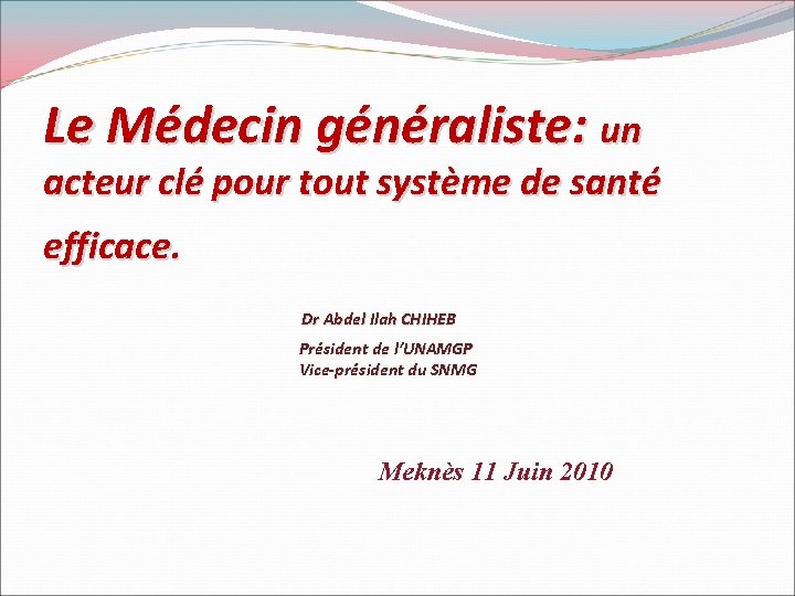 Le Mdecin gnraliste un acteur cl pour tout