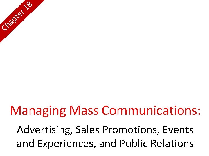 a h C e t p 8 1 r Managing Mass Communications: Advertising, Sales